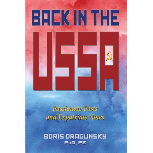 Back in the USSA: Passionate Posts and Expatriate Notes - Paperback