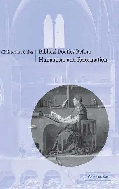 Biblical Poetics Before Humanism and Reformation - Hardcover