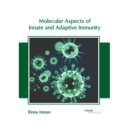 Molecular Aspects of Innate and Adaptive Immunity - Hardcover