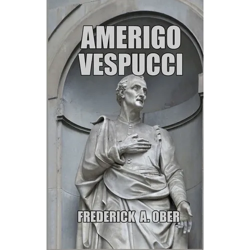 Amerigo Vespucci - Hardcover