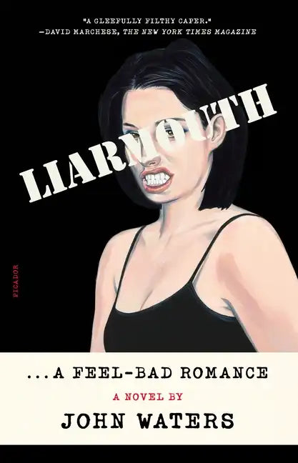 Liarmouth: A Feel-Bad Romance - Paperback