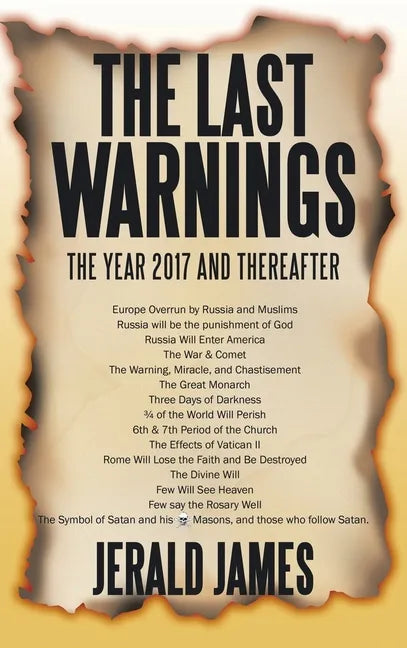 The Last Warnings: The Year 2017 and Thereafter - Hardcover