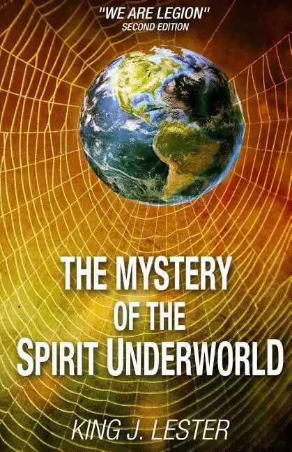 The Mystery of the Spirit Underworld: 