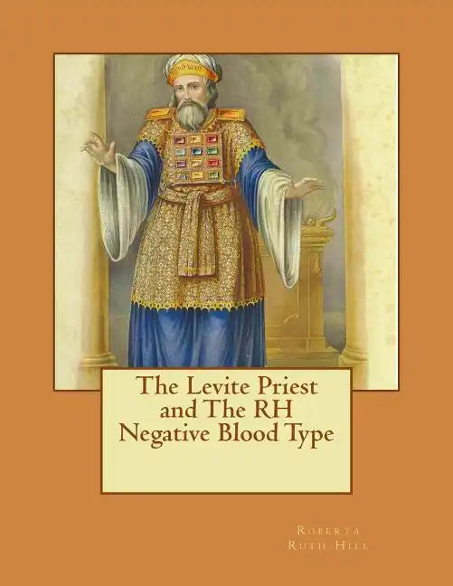 The Levite Priest and The RH Negative Blood Type - Paperback