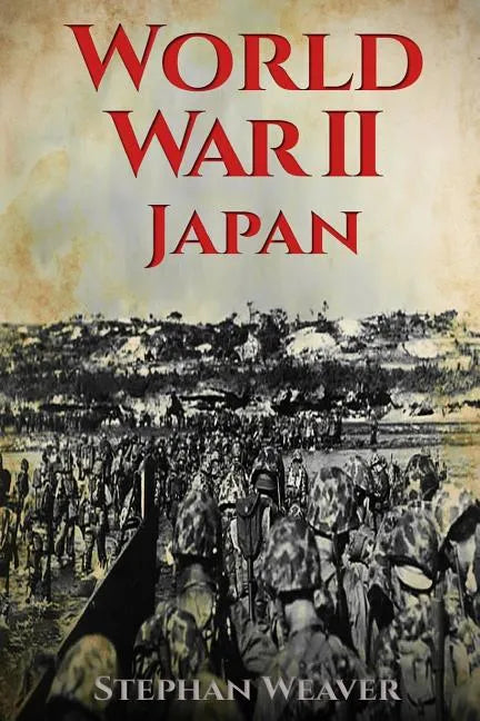 World War 2 Japan: (Pearl Harbour - Pacific Theater - Iwo Jima - Battle for the Solomon Islands - Okinawa - Nagasaki - Atomic Bomb) - Paperback