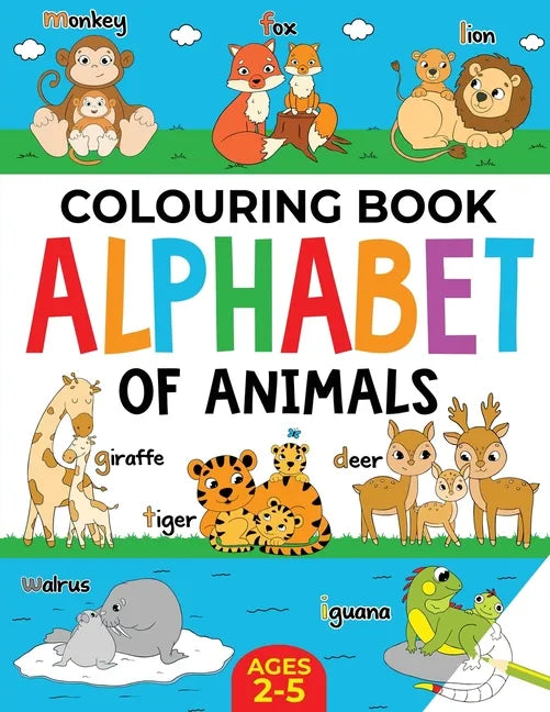 Animal Colouring Book for Children: Alphabet of Animals: Age 2-5 - Paperback