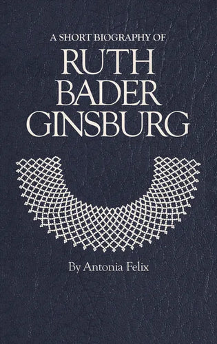 A Short Biography of Ruth Bader Ginsburg - Hardcover