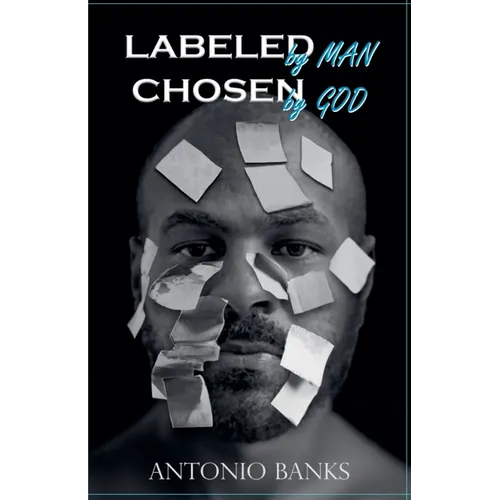 Labeled By Man Chosen By God - Paperback