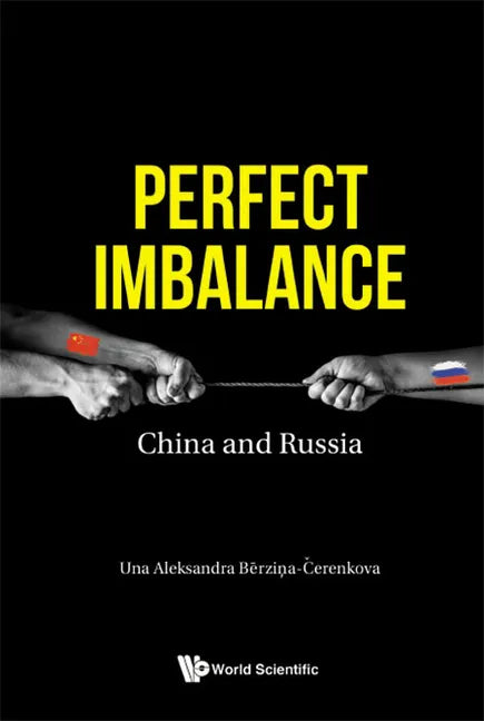 Perfect Imbalance: China and Russia - Hardcover