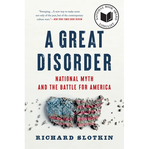 A Great Disorder: National Myth and the Battle for America - Paperback