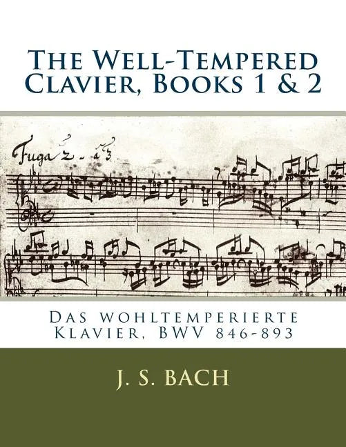 The Well-Tempered Clavier, Books 1 & 2: Das wohltemperierte Klavier, BWV 846?893 - Paperback