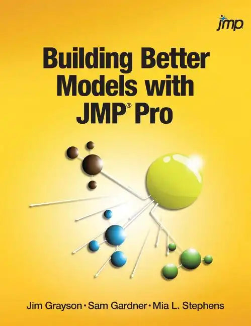 Building Better Models with JMP Pro - Hardcover