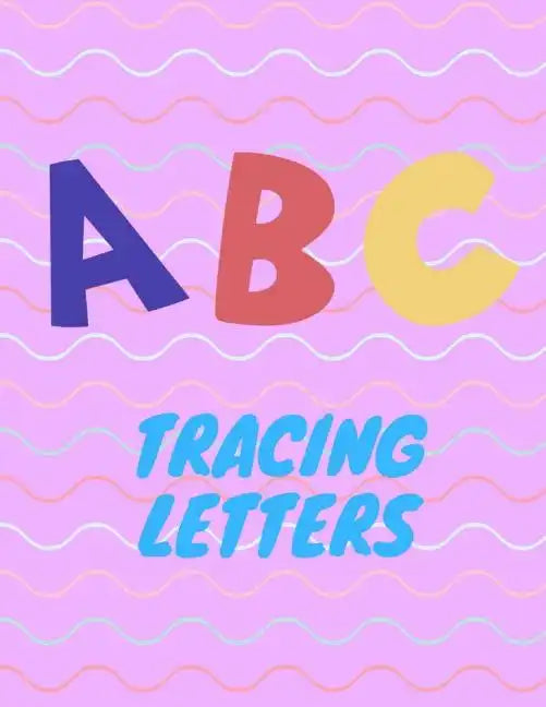 Trace Letters: Letter Tracing Practice, Workbook for Writing, Lear to write the Alphabet - Paperback