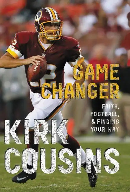 Game Changer: Faith, Football, & Finding Your Way - Paperback