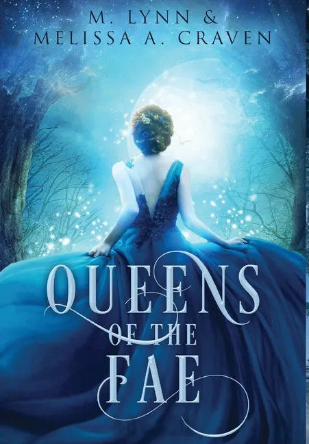 Queens of the Fae: Queens of the Fae: Books 1-3 (Queens of the Fae Collections Book 1) - Hardcover