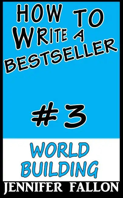 How To Write a Bestseller: World Building - Paperback