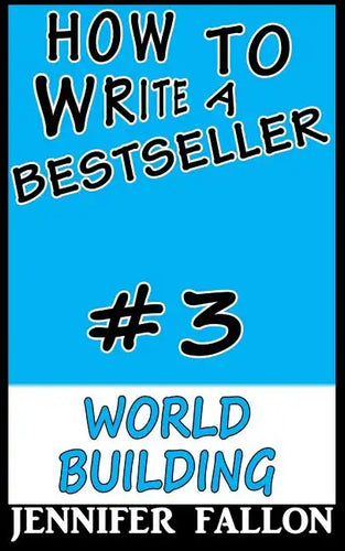 How To Write a Bestseller: World Building - Paperback