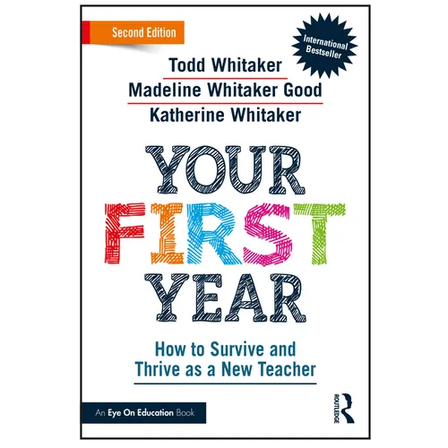 Your First Year: How to Survive and Thrive as a New Teacher - Paperback