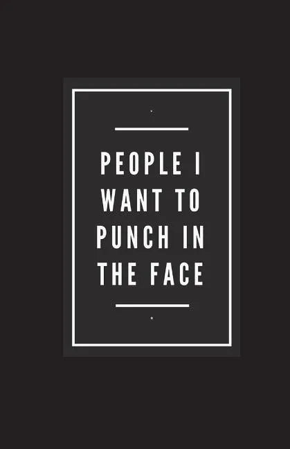 People I Want To Punch In The Face - Paperback
