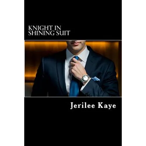 Knight in Shining Suit: GET UP, GET EVEN and GET A BETTER MAN. - Paperback