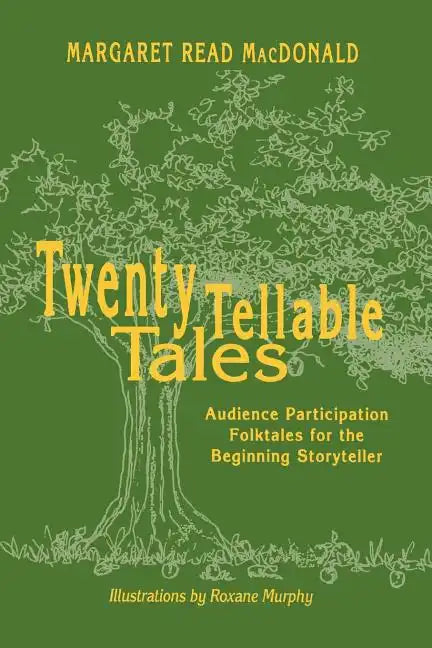 Twenty Tellable Tales: Audience Participation Folktales for the Beginning Storyteller - Paperback