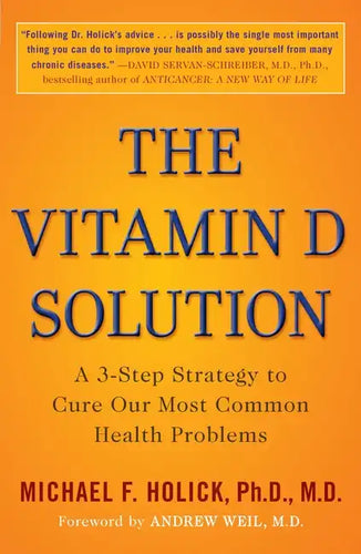 The Vitamin D Solution: A 3-Step Strategy to Cure Our Most Common Health Problems - Paperback