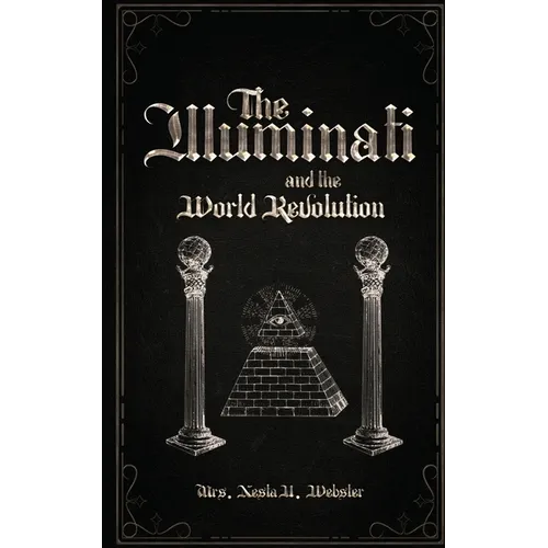 The Illuminati and the World Revolution - Paperback