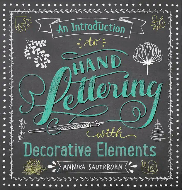 An Introduction to Hand Lettering with Decorative Elements - Paperback