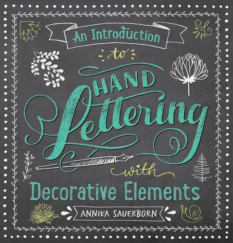 An Introduction to Hand Lettering with Decorative Elements - Paperback