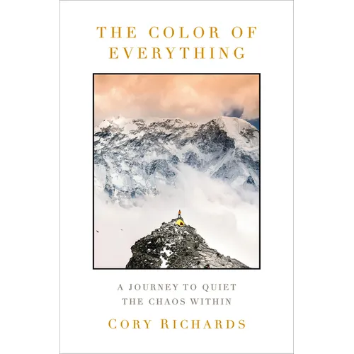 The Color of Everything: A Journey to Quiet the Chaos Within - Hardcover