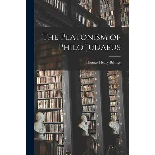 The Platonism of Philo Judaeus - Paperback