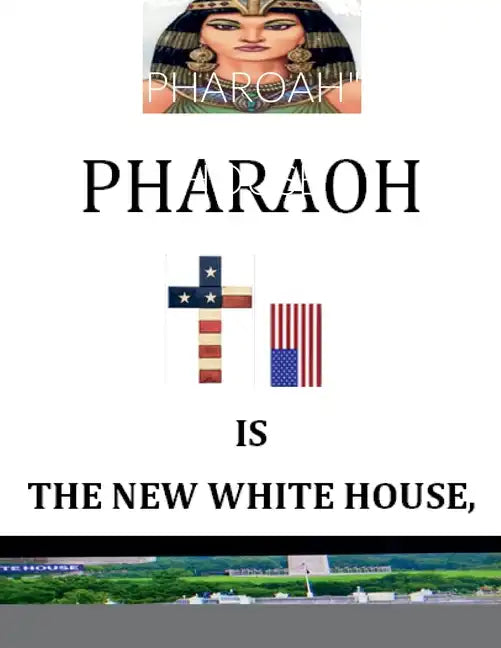 'Pharoah' Is the New White House: BY: Nelson Norman, Writer - Paperback