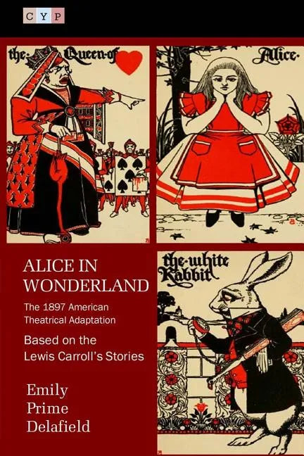 Alice in Wonderland: The 1897 American Theatrical Adaptation - Paperback