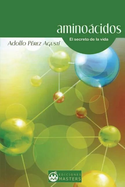 Aminoácidos: El secreto de la vida - Paperback