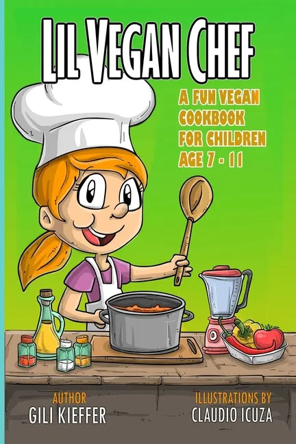 Lil vegan chef: A fun vegan cookbook for children - Paperback