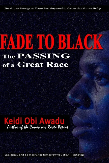 Fade to Black: The Passing of a Great Race - Paperback