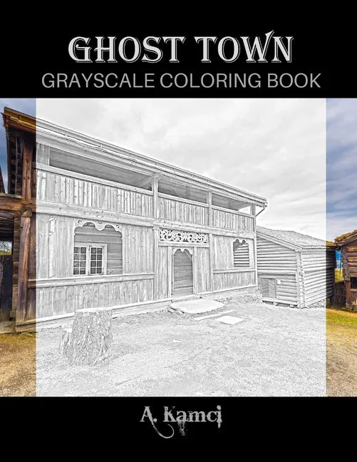 Ghost Town Grayscale Coloring Book - Paperback