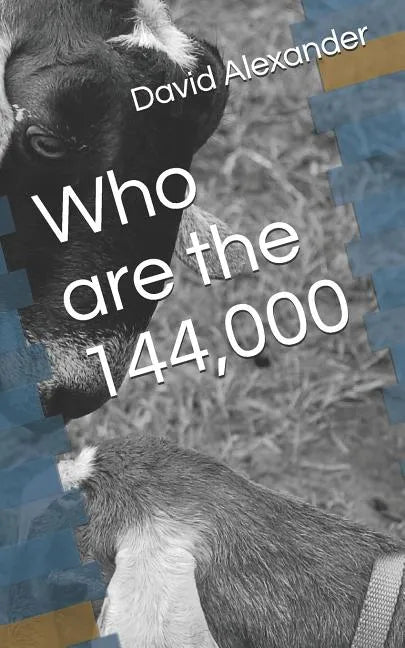 Who Are the: 144,000 - Paperback
