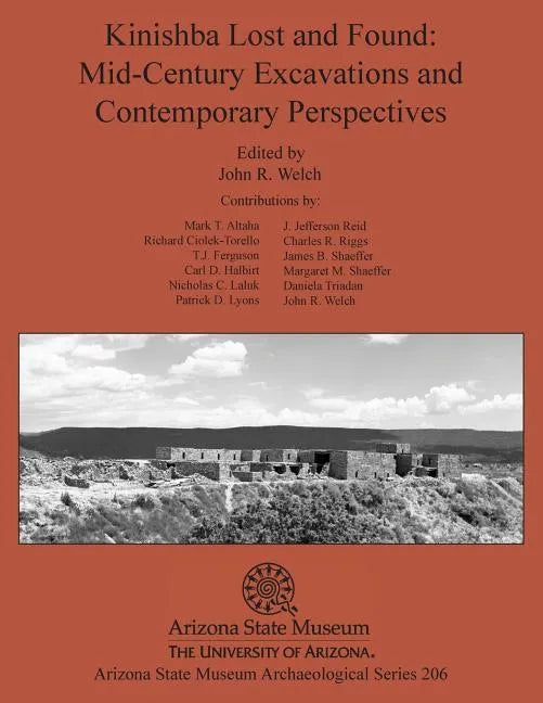 Kinishba Lost and Found: Mid-Century Excavations and Contemporary Perspectives - Paperback