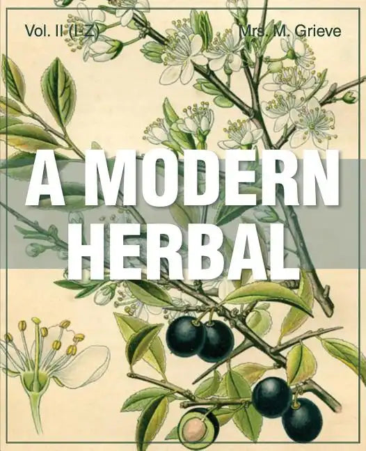 A Modern Herbal (Volume 2, I-Z and Indexes) - Paperback