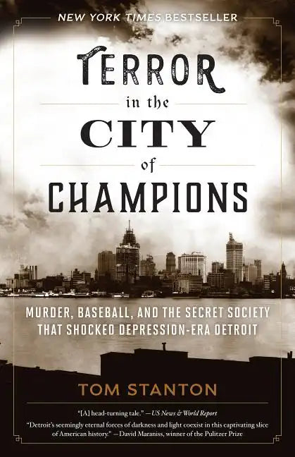 Terror in the City of Champions: Murder, Baseball, and the Secret Society that Shocked Depression-era Detroit - Paperback