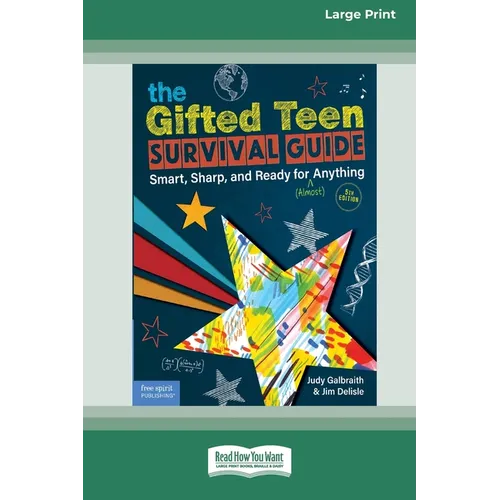 The Gifted Teen Survival Guide: Smart, Sharp, and Ready for (Almost) Anything (5th Edition) [Standard Large Print] - Paperback