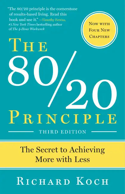 The 80/20 Principle, Expanded and Updated: The Secret to Achieving More with Less - Paperback