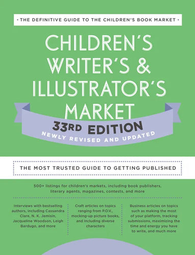 Children's Writer's & Illustrator's Market 33rd Edition: The Most Trusted Guide to Getting Published - Paperback