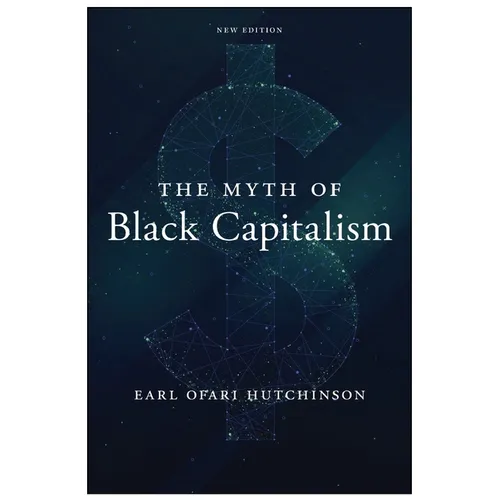 The Myth of Black Capitalism: New Edition - Hardcover