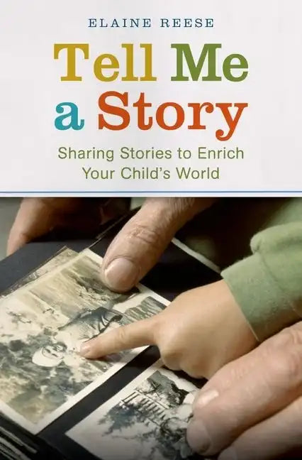 Tell Me a Story: Sharing Stories to Enrich Your Child's World - Hardcover