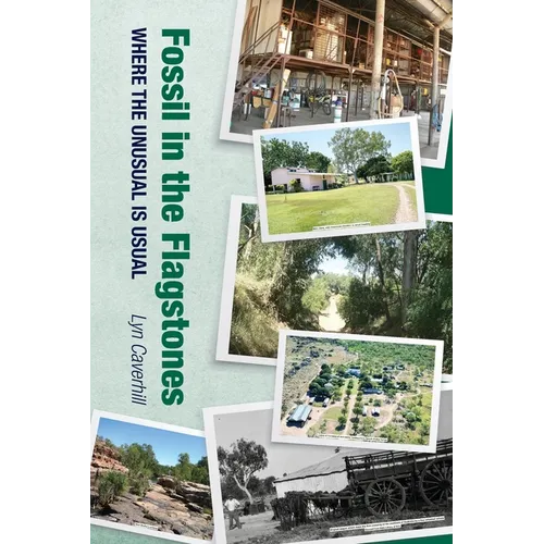 Fossil in the Flagstones: Where The Unusual Is Usual - Paperback