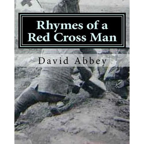 Rhymes of a Red Cross Man: Poems by Robert Service - Paperback