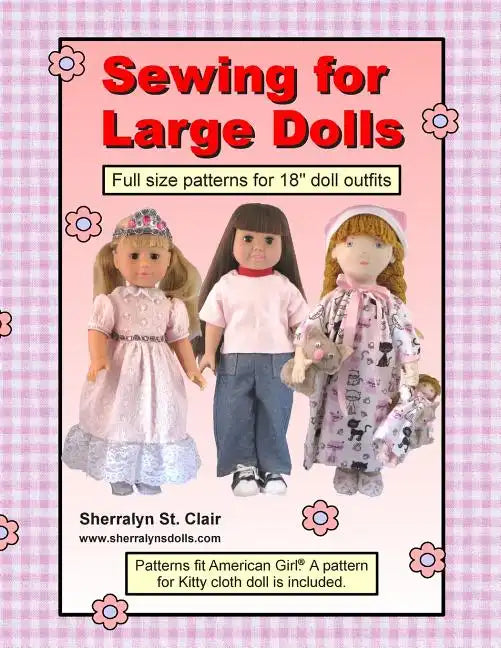 Sewing for Large Dolls: Full sized patterns for 18 inch doll outfits - Paperback