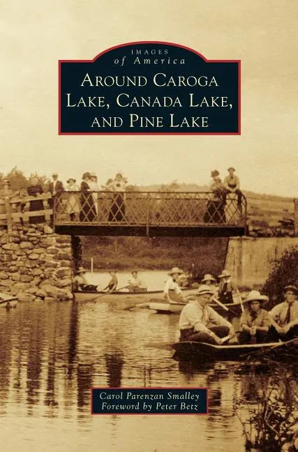 Around Caroga Lake, Canada Lake, and Pine Lake - Hardcover